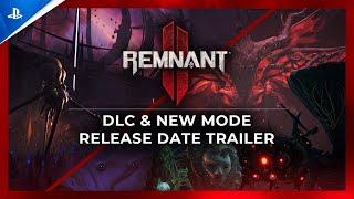 Remnant II - DLC & New Mode Release Date Trailer | PS5 Games