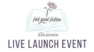 Feel-Good Fiction Live Website Launch Event