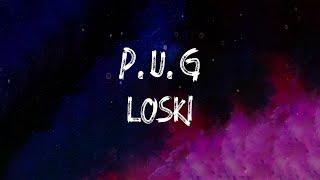 Loski - P.U.G (Lyrics)