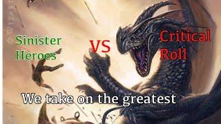 1st Blood. Critical Roll/ geek and sundry Vs Sinister Heroes