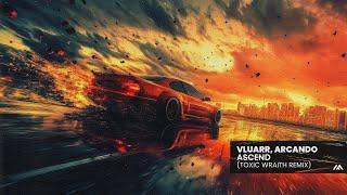 Vluarr, Arcando - Ascend feat. Felix Samuel (Toxic Wraith Remix)