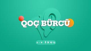 QOÇ BÜRCÜ. Həftəlik bürc proqnozu (1-7 İYUL) #koçburcu