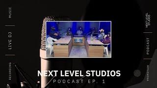 NEXT LEVEL STUDIO NZ | PODCAST EP. 1