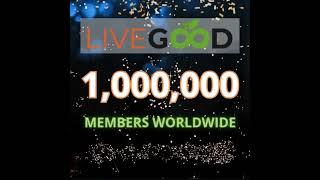 LiveGood Just Hit 1M Members in 13th month 