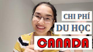  CHI PHÍ du học CANADA | Cuộc sống Canada #21