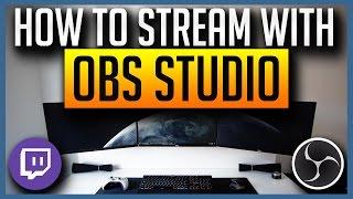 OBS Studio - Ultimate Guide to Streaming to Twitch 2017 [BEST SETTINGS]