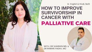 Palliative Care | How to Improve Survivorship in Cancer | Dr Sharmin | DENVAX Cancer Care