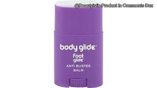 Body Glide Foot Glide Anti Blister Balm Review: Is It Worth the Hype for Blister Prevention?