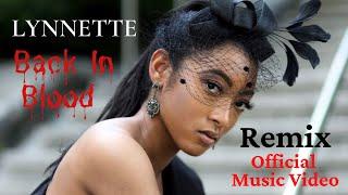 Lynnette - Back In Blood Remix Freestyle (OFFICIAL VIDEO) FEMALE VERSION