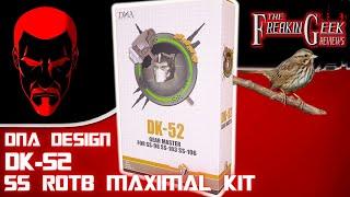 STEP ON A CRACK! DNA Design DK-52 SS ROTB MAXIMAL KIT: EmGo's Reviews N' Stuff