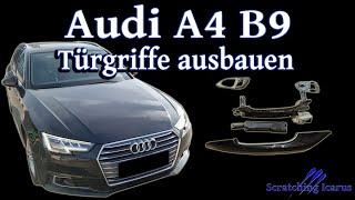 Audi A4 B9 Türgriff ausbauen - Tutorial