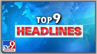 Top 9 Headlines