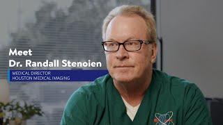 Meet Dr. Randall Stenoien - Medical Director at Houston Medical Imaging