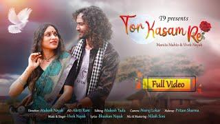 Tor Kasam Re || तोर कसम रे || full #video  || Vivek Nayak New Nagpuri Song 2025