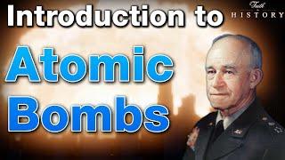 Introduction to Atomic Bombs | General Omar Bradley