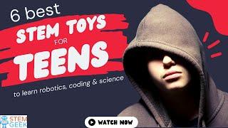 Best STEM Toys for Teens  6 Picks to Learn Robotics, Coding & Engineering - Learn Through Fun!