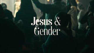 Jesus and Gender | City Life Philly Church