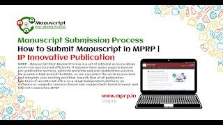 Manuscript Submission Process | How to Submit Manuscript in MPRP | IP Innovative Publication