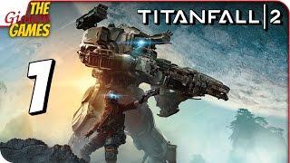 Прохождение TITANFALL 2 #1  Я И МОЙ ЗДОРОВЕННЫЙ РОБОТ