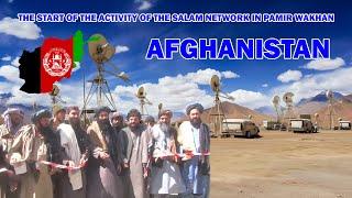 The start of the activity of the Salam network in Pamir Wakhan, Afghanistan