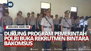 DUKUNG PROGRAM PEMERINTAH, POLRI BUKA REKRUTMEN BINTARA BAKOMSUS - MHI (09/11/2024)