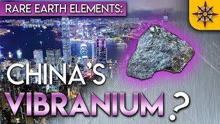 Rare Earth Elements: China's Vibranium?