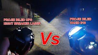 Projie BiLED Vahid E10 Vs UPS Night Breaker Laser