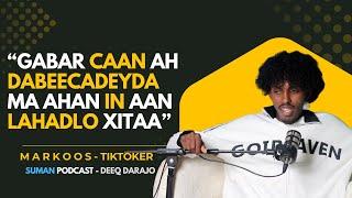 MARKOOS WAXKASTO OO SOCIAL MEDIA KU ARAGTID RUN MA AHAN - SUMAN PODCAST BY DEEQ DARAJO