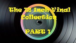 12 Inch Singles Collection Part 1