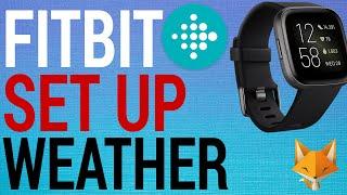 FitBit: How To Set Up Weather App