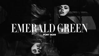 Port Noir - Emerald Green (Visual Album)