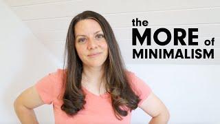 The MORE of Minimalism | 5 things that increase with SIMPLE LIVING