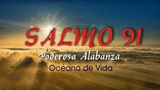 CANTA EL SALMO 91  - FOLKLORE CRISTIANO --OCEANO  DE  VIDA - MUSICA CRISTIANA