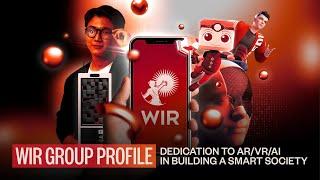 WIR Group Profile | Dedication to AR/VR/AI in Building a Smart Society