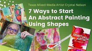 7 Ways to Start an Abstract Painting Using Shapes with Crystal Nelson