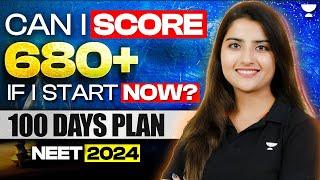  Can I Score 680+ IF I START NOW? | 100 DAYS Plan  | NEET 2024 | Seep Pahuja