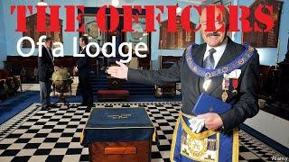 Freemasonry - The Officers of a Lodge