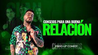 Consejos para una buena relación. CLANDESTINOS STAND UP Ep 23.