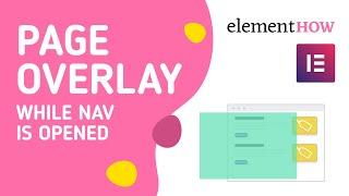 Elementor add a Page Overlay While the Navigation is Opened