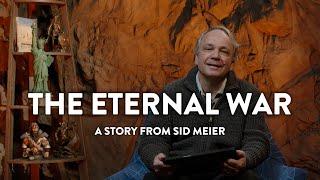 The Eternal War - A Story From Sid Meier