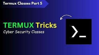 Termux Hidden Tricks Classes | Learn Termux A To Z Part 5
