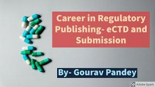 Career in Regulatory Publishing -eCTD and Submissions