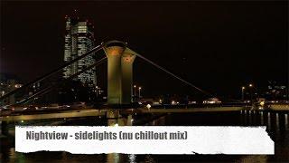 Nightview - Sidelights (Nu Chillout Mix) taken from "Best Sound of Chill & Lounge 2014" (HD)