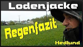 HEDLUND  Lodenjacke im Regen -Test  -  Was hält sie aus und wie lange dicht ???