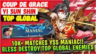 10K+ Matches YSS MANIAC!! Bless Destroy Top Global Enemies [ Top Global Yi Sun Shin ] Coup de Grace