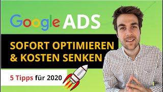 Google Ads optimieren & Kosten senken (5 Tipps)