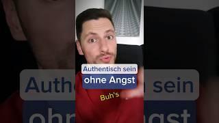 Authentisch sein ohne Angst vor Ablehnung #glücklichsein #erfolg #achtsamkeit #selbstbewusstsein