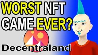 Worst NFT Game Ever? | Decentraland Gameplay and Review