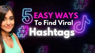 Best TikTok Hashtags Strategy 2024 | 5 Ways To Find Viral TikTok Hashtags