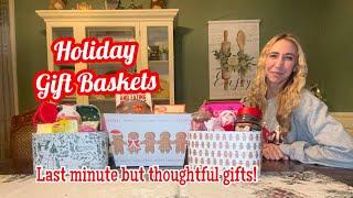 HOLIDAY GIFT BASKETS | EASY & THOUGHTFUL GIFT IDEAS | LAST MINUTE GIFTS